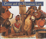 Goose and the Mountain Lion – Somebody is stealing Ms. Goose’s eggs and Mr. Mountain Lion is Suspect #1.